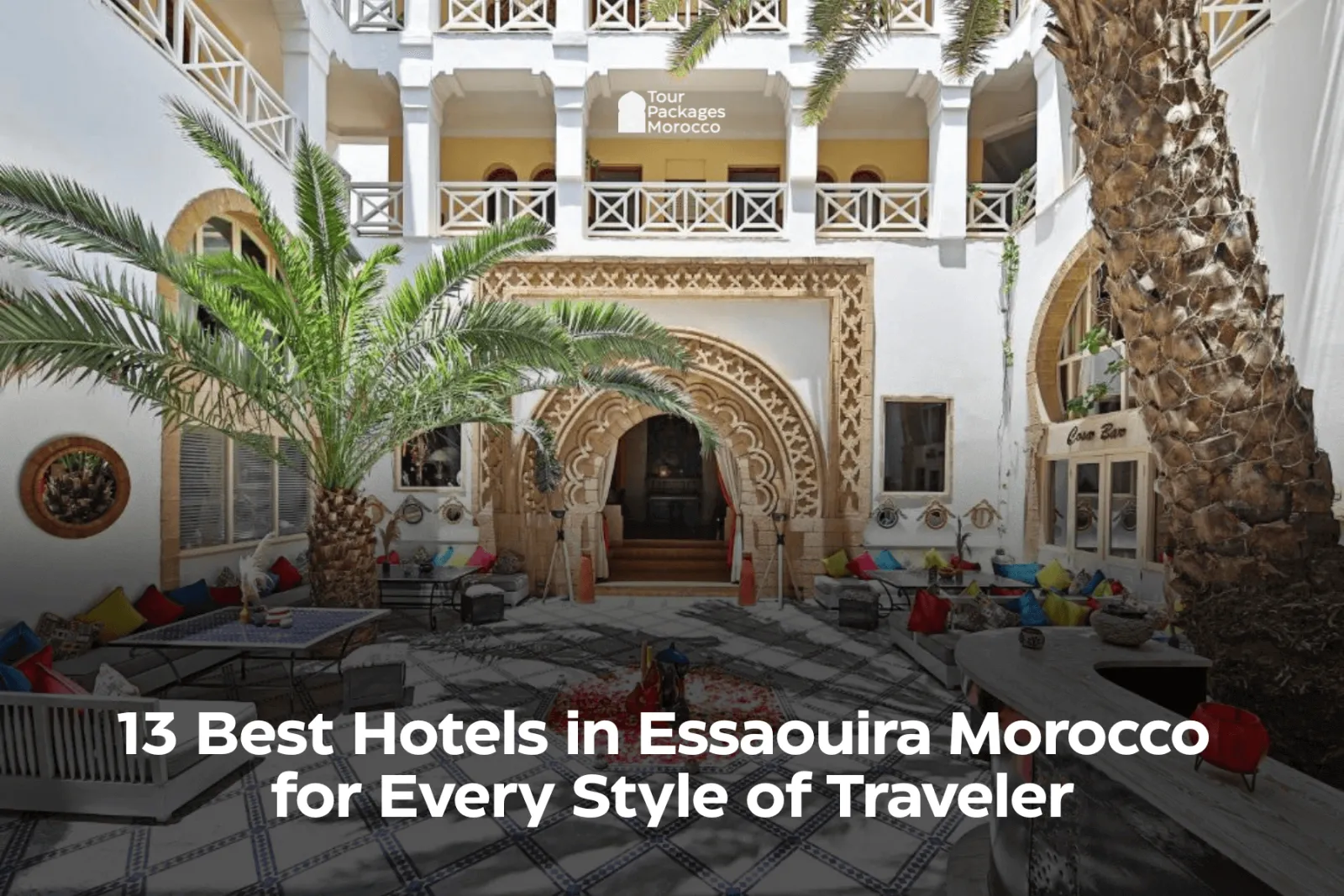 Where to Stay in Essaouira: Riads and Beach Hotels