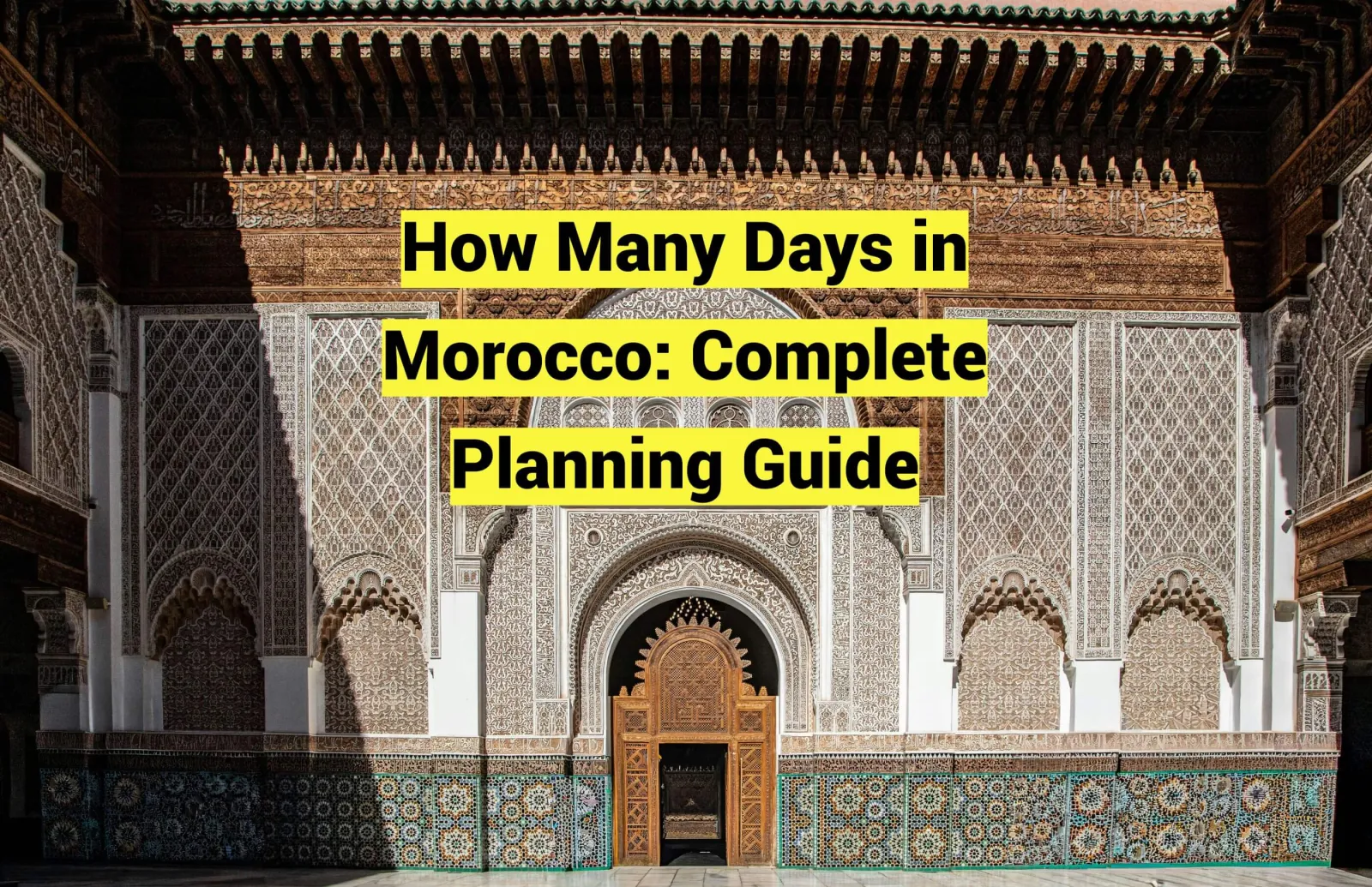 How Many Days in Morocco? 5, 7, 10 or 14