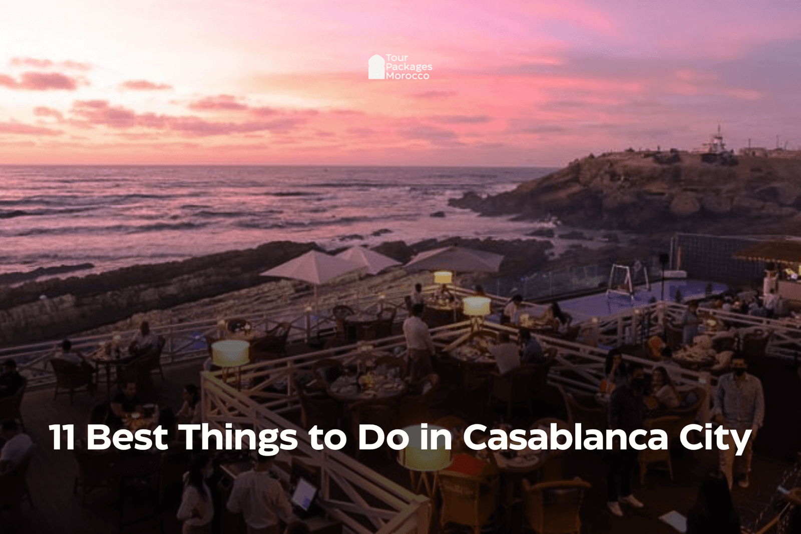 11 Best Things to Do in Casablanca City
