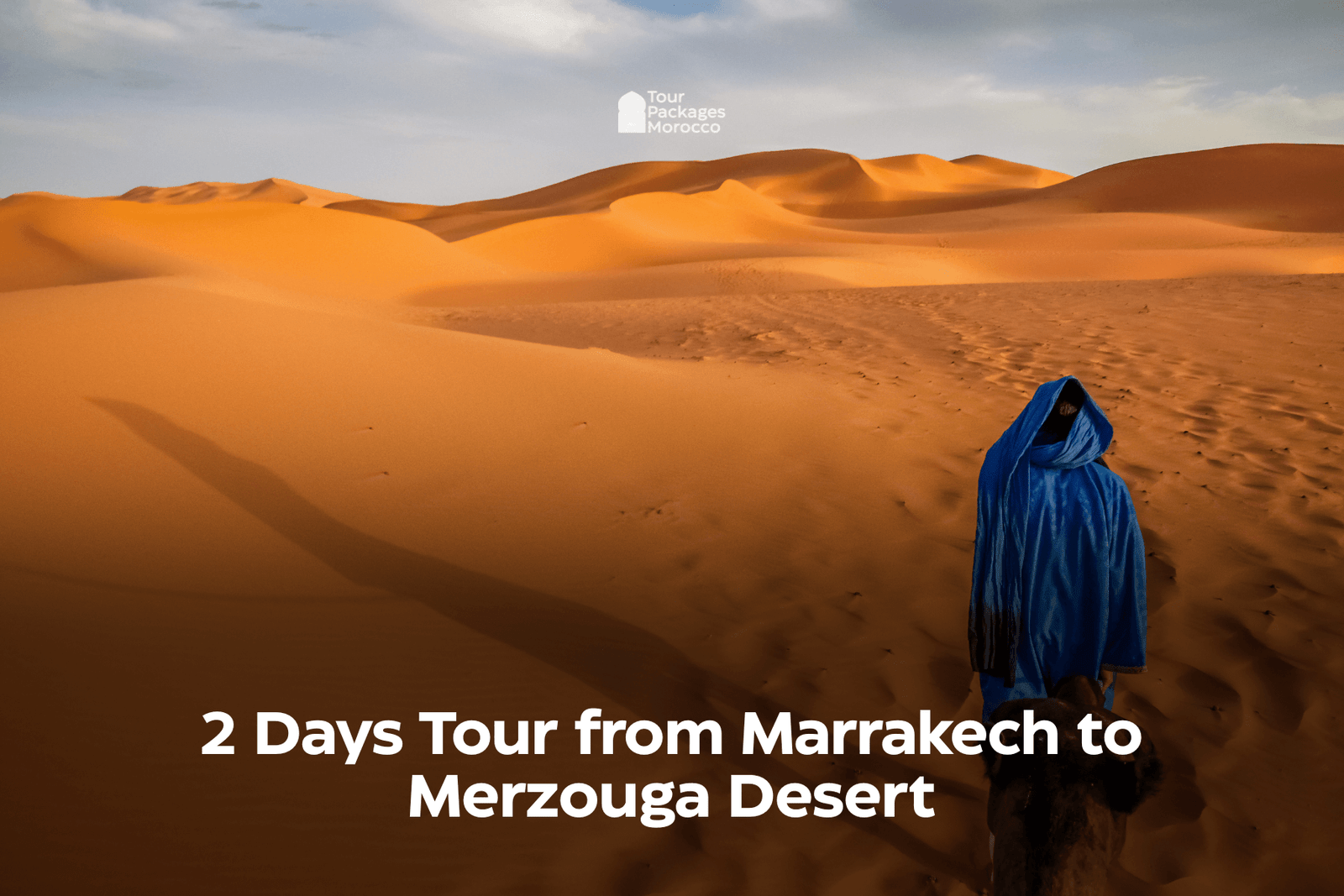 2 Days Tour from Marrakech to Merzouga Desert