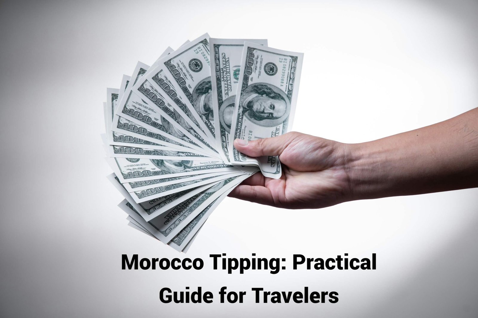 The Essential Guide to Morocco Tipping: Best Practices for Travelers