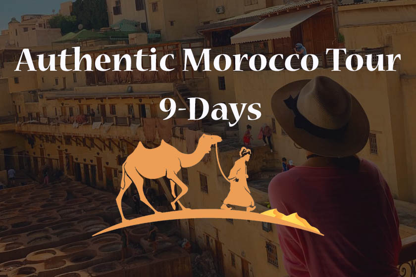 Authentic Morocco Tour 9-Day